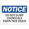 Signmission OSHA Notice, 5" Height, NOTICE Do Not Dump Chemicals Down This Drain Sign, 7" X 5", Landscape OS-NS-D-57-L-15429 - alternate 1